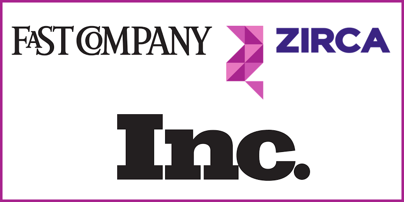 Fast Company and Inc. Media partner with ZIRCA Digital
