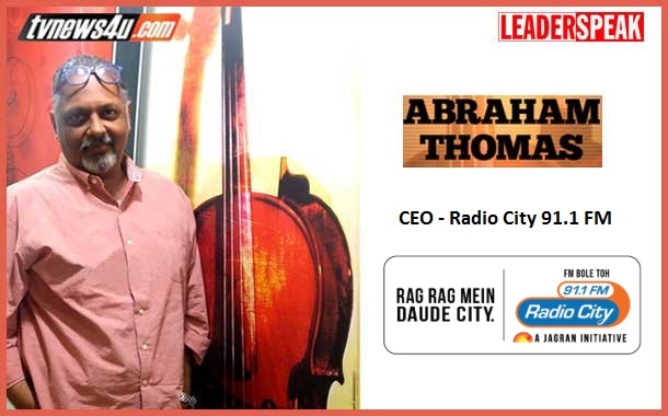 LEADERSPEAK with Mr. Abraham Thomas, CEO, Radio City 91.1FM