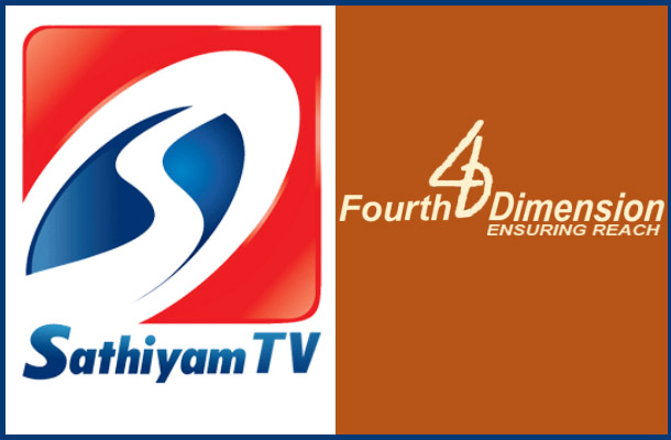 Sathiyam TV ropes in Fourth Dimension Media Solutions