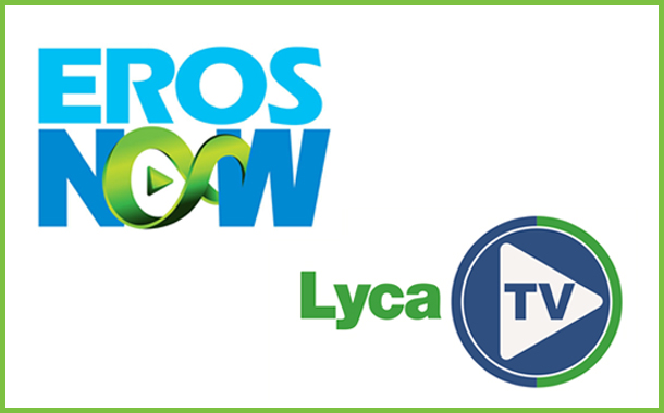 Eros Now available on LycaTV; largest ethnic entertainment provider