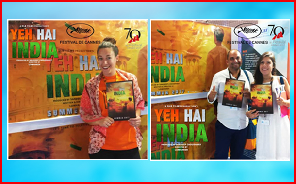 Yeh Hai India makes a stir at Cannes 2017