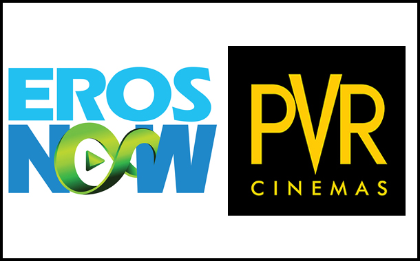 Eros Now and PVR Cinemas