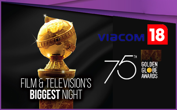 Viacom18 kicks off the International Award Season in 2018 with the 75th Golden Globe Awards