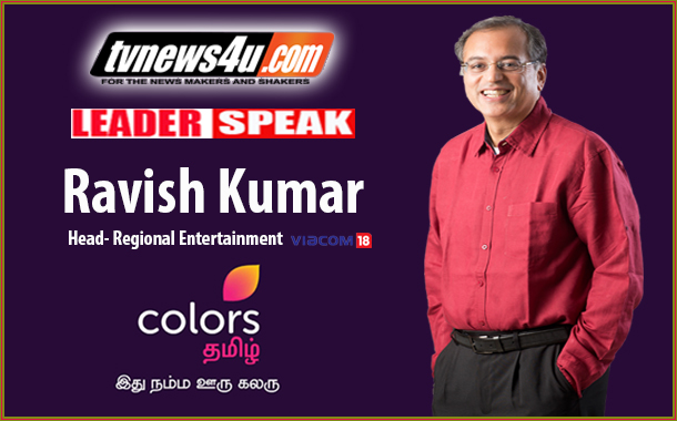 Leaderspeak with Ravish Kumar, Head of Regional Entertainment – Viacom18