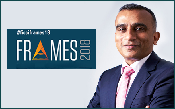 Media and Entertainment: Force Multiplier at the heart of the Society - Sudhanshu Vats, Group CEO, Viacom18 at FICCI FRAMES 2018