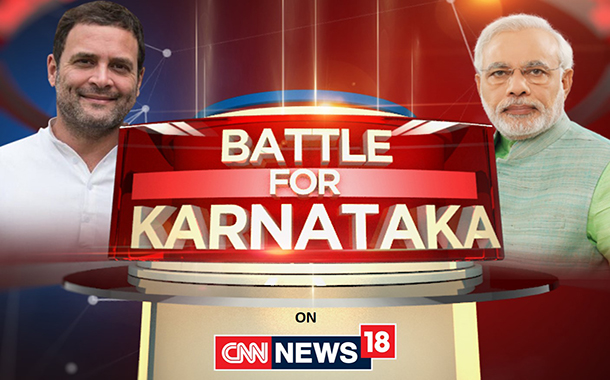 CNN-News18 and News18 India bring 'Battle For Karnataka’ and ‘Sabse Bada Dangal’ for Karnataka Election