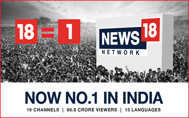 News18 Network reiterates its position as India’s No. 1 News Network; Launches a multimedia campaign