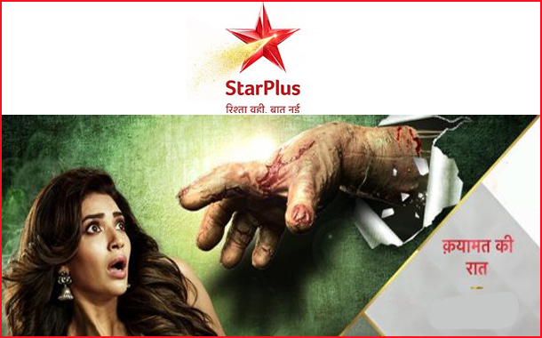 Star Plus bets on Balaji Telefilms to build a strong weekend property; launches ‘Qayamat Ki Raat’ on  23rd June