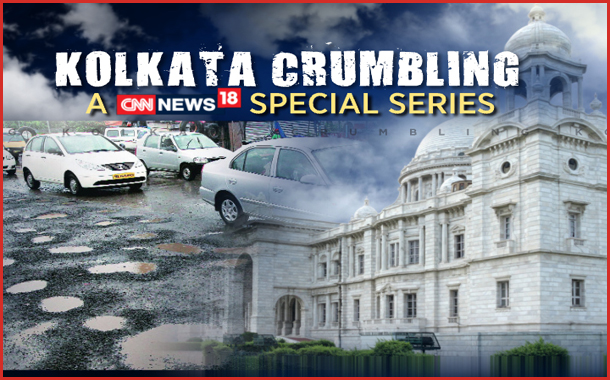 CNN-News18 highlights city residents’ problems in a special series #KolkataCrumbling