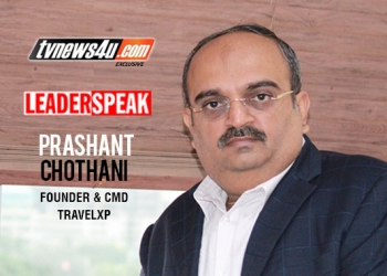 Our mission: Global respect for India with mainstream content: Prashant Chothani, Founder and CMD - Travelxp on Leaderspeak
