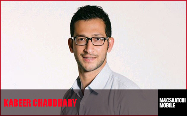 M&C Saatchi Mobile ropes in Kabeer Chaudhary as Managing Partner for APAC
