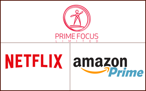 Prime Focus Extends its Services to Netflix and Amazon Prime