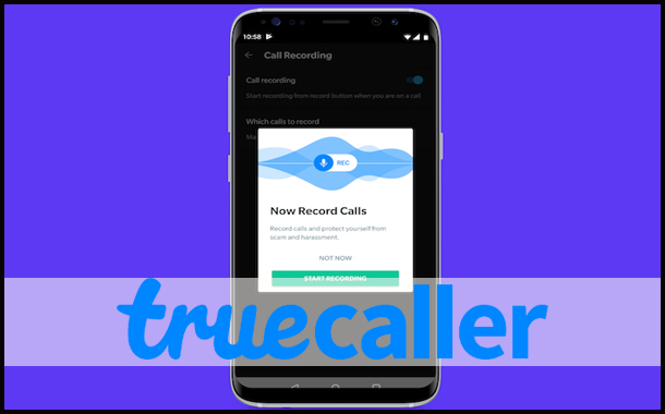 Truecaller Introduces Call Recording for its Android users