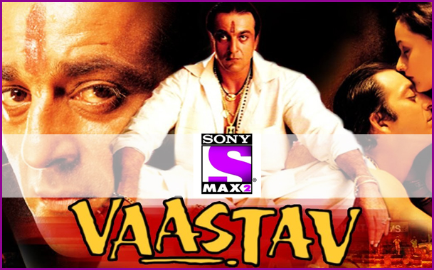 Sony MAX2 celebrates Sanjay Dutt’s birthday with blockbuster Vaastav on 29th July