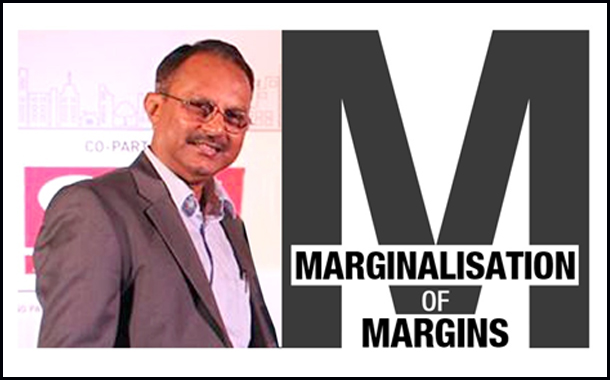 Marginalisation of Margins – By Tapas Gupta