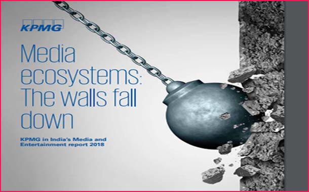 Media ecosystems-The walls fall down : KPMG Report 2018