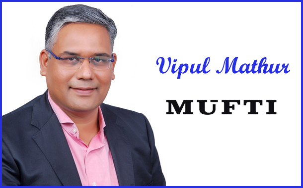 MUFTI Brings on Board Brand Marketing Expert Vipul Mathur as Chief Operating Officer