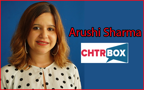 Chtrbox appoints Arushi Sharma as head Brand Partnerships & Strategy