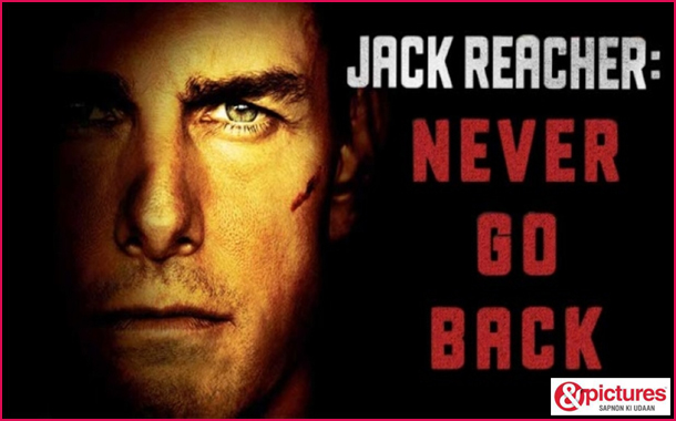 &pictures to premiere action thriller Jack Reacher: Never Go Back on 2nd November