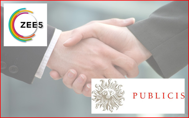ZEE5 partners with Publicis Capital for its Global Communication, Creative & Digital Roll-Out