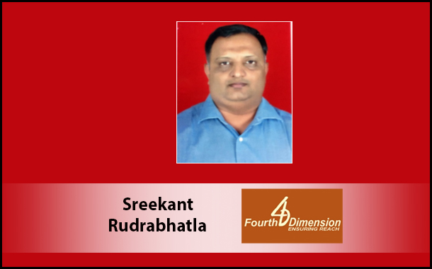 Fourth Dimension Media Solutions appoints Sreekant Rudrabhatla as Chief Business Officer