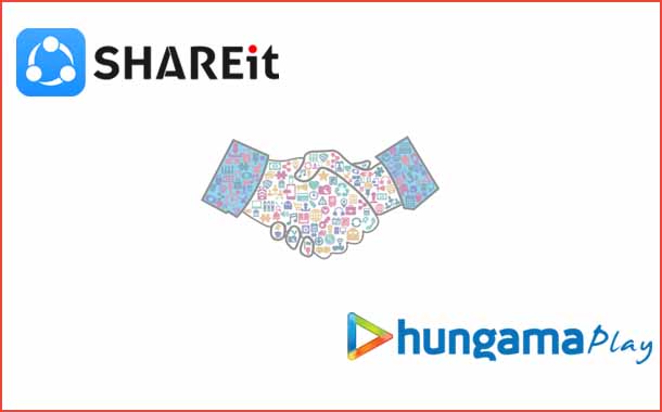 SHAREit collaborates with Hungama Play to widen its content catalogue
