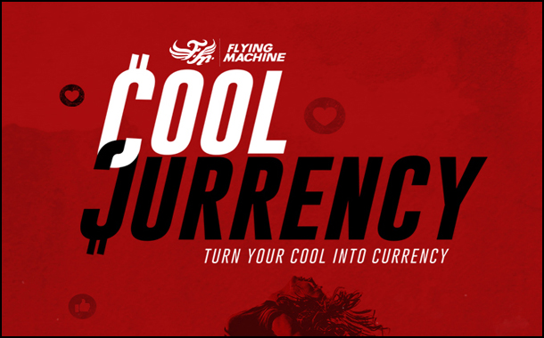 Tonic Worldwide innovates 'Cool Currency' campaign for Flying Machine
