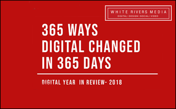 White Rivers Media launches eBook on “How digital changed in 365 ways in 365 days of 2018”
