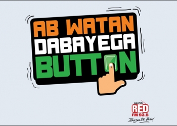 Red FM’s ‘Ab Watan Dabayega Button’ to create voting awareness before 2019 General Election
