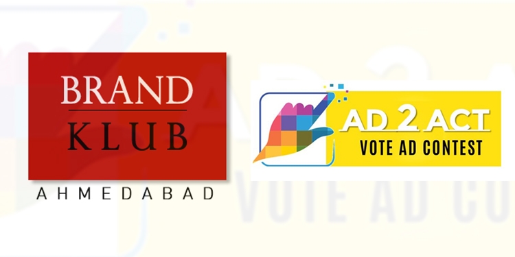 Brand Klub Ahmedabad announces ‘AD 2 ACT’ Online Vote Ad Contest