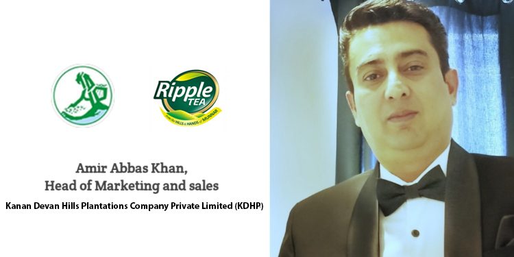 Ripple Tea Plans Marcom Activities Targeting Home Makers, Tea-Masters: Amir Abbas Khan, CMO, Kanan Devan Hills Plantations Company Private Limited (KDHP)