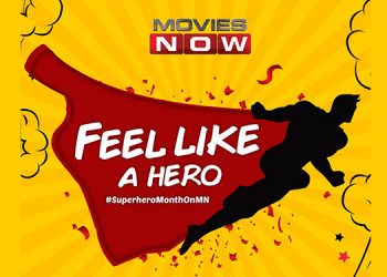 Movies NOW celebrates the most loved super heroes with a month-long celebration ‘Superhero Month’