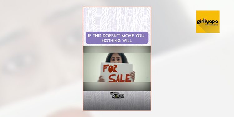 Girliyapa Spotlight to tackle human trafficking with a maximum visual impact