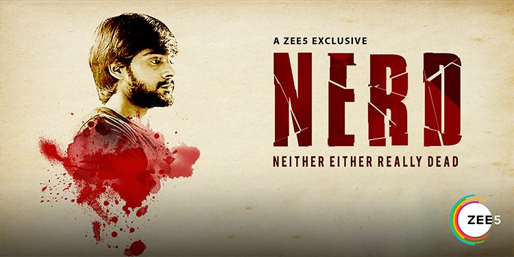 ZEE5 Premieres Telugu Original Thriller ‘NERD’ on 5th July