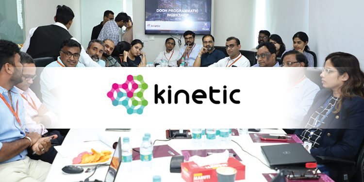 Kinetic India hosts workshop for media partners on Programmatic advertising Digital OOH to make then future ready