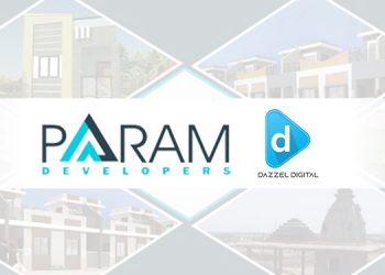 Param Developers appoints Dazzel Digital for Business Growth