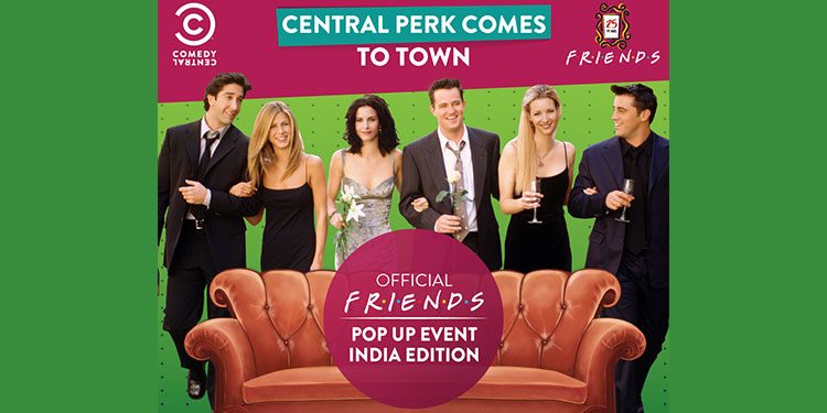 Comedy Central India Celebrates the 25th Anniversary of Friends with ‘Wackiest Friends Contest’