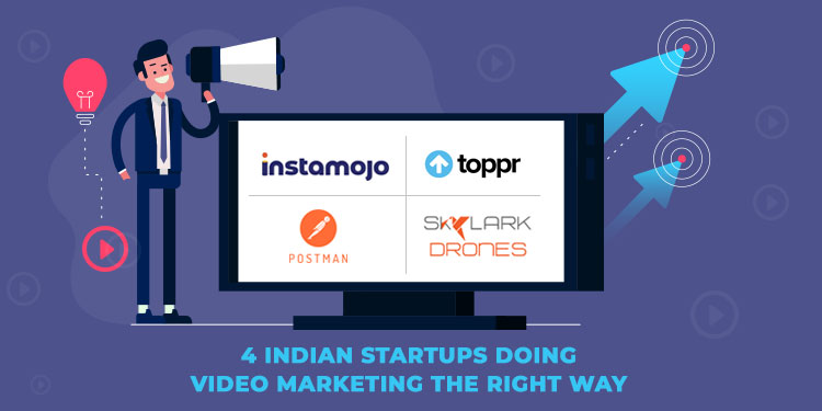 4 Indian Startups Doing Video Marketing the Right Way