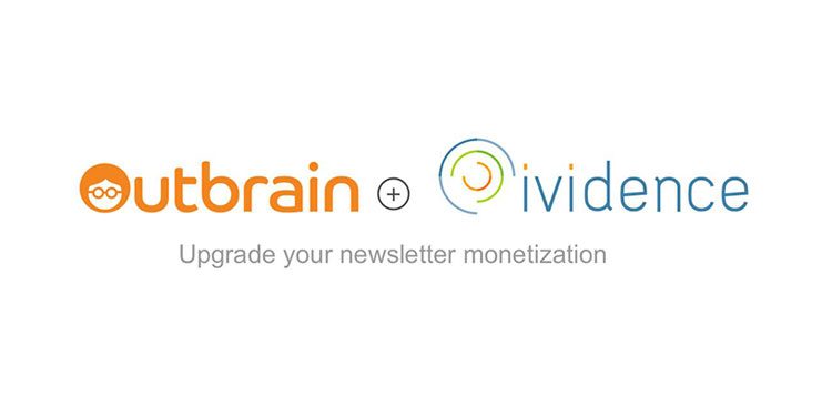 Outbrain partners with Ividence to powers Native Discovery for Publisher's Newsletters