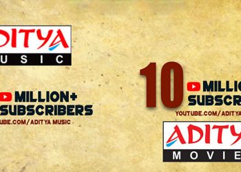 Aditya Music Garners 10 Million subscribers in two YouTube channels