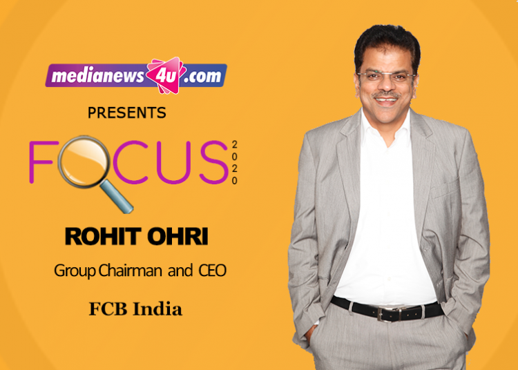 FOCUS 2020: Rohit Ohri, FCB India