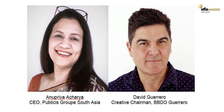 Publicis Groupe’s Anupriya Acharya and BBDO Guerrero’s David Guerrero Appointed Heads of Jury for APAC Effies 2020