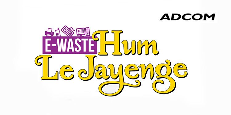 Adcom India Launches Nationwide Campaign to Tackle e-Waste in India