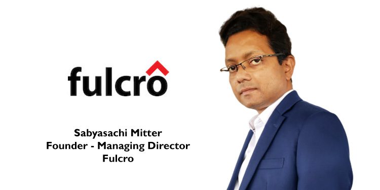 Digital’s role is to drive engagement, brand preference and conversion: Sabyasachi Mitter, Fulcro