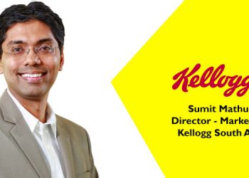 “Nourishing India’s Potential” – Kellogg’s motto and purpose: Sumit Mathur, Director Marketing, Kellogg South Asia