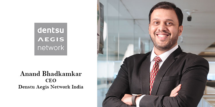 Businesses need strategies that go beyond the physical contact with customers and a strong digital presence: Anand Bhadkamkar, Denstu Aegis Network
