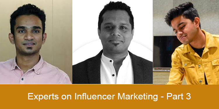 Meaningful conversations with audiences that are less toward brand propositions and more on how consumer lives can be impacted are required: Experts on Influencer Marketing