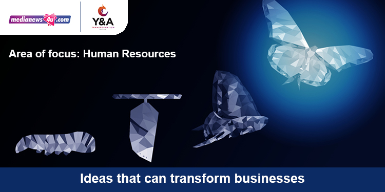Ideas that can Transform Businesses; Area of focus: Human Resources