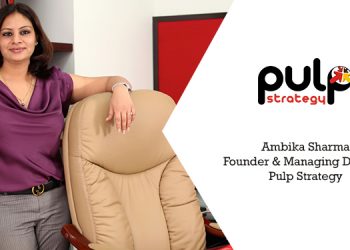In the next few quarters we will see freakonomics at its best - Ambika Sharma, Founder & Managing Director, Pulp Strategy
