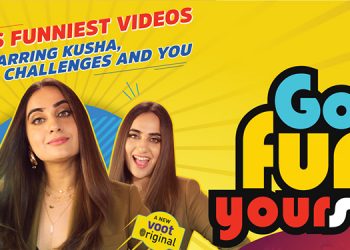 New Voot Original 'Go Fun Yourself' with Kusha Kapila to stream from 17th May